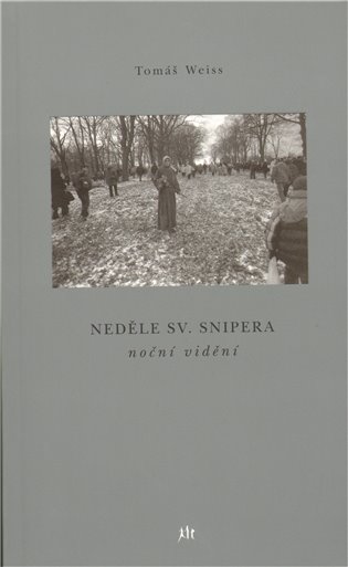 Neděle sv.Snipera - Tomáš Weiss