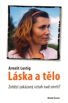 Levně Láska a tělo - Arnošt Lustig