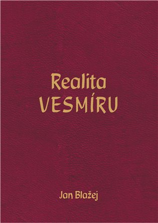 Realita VESMÍRU - Jan Blažej