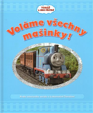 Voláme všechny mašinky - Tomáš a jeho přátelé - 