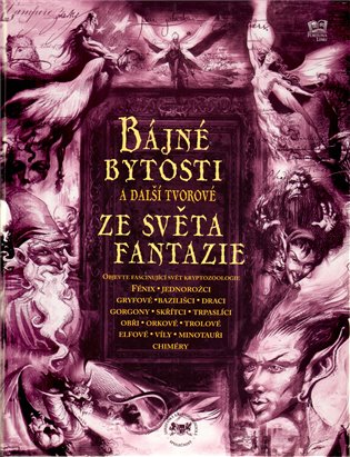 Bájné bytosti a další tvorové ze světa fantazie - 