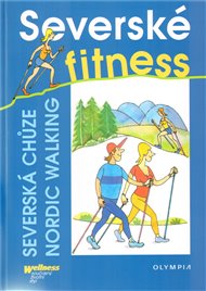 Severské fitness: Severská chůze - Nordic Walking