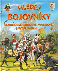 Hledej bojovníky: Samurajové, nindžové, vikingové, rytíři, indiáni..