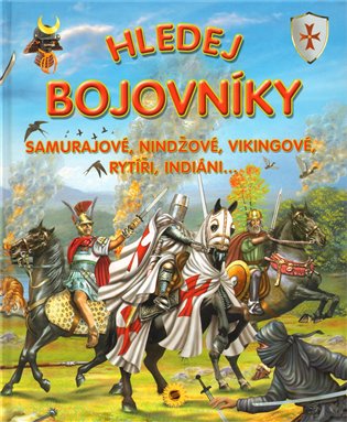 Hledej bojovníky: Samurajové, nindžové, vikingové, rytíři, indiáni.. - 