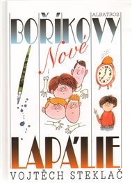 Nové Boříkovy lapálie - Vojtěch Steklač