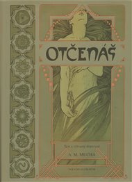 Otčenáš - Alfons Mucha