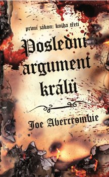Levně Poslední argument králů. První zákon: Kniha třetí - Joe Abercrombie