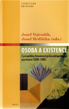 Levně Osoba a existence. Z perspektivy fenomenologicko-antropologické psychiatrie (1930-1968)