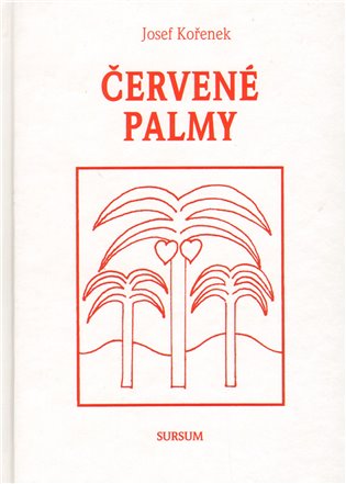 Červené palmy - Josef Kořenek