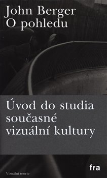 Levně O pohledu - John Berger
