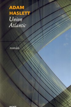 Levně Union Atlantic - Adam Haslett