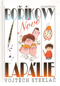 Levně Nové Boříkovy lapálie - Vojtěch Steklač