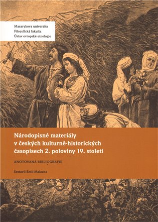 Národopisné materiály v českých kulturně-historických časopisech 2. poloviny 19. století - E. Malacka