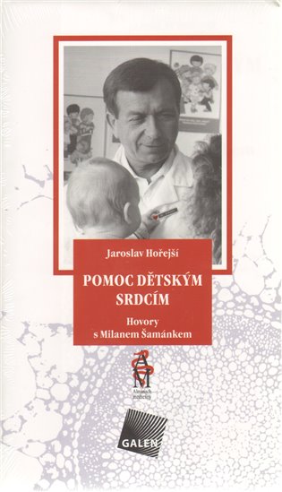 Pomoc dětským srdcím - Jaroslav Hořejší