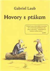 Hovory s ptákem - Gabriel Laub