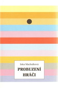 Probuzení hráči - Inka Machulková