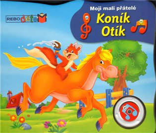 Koník Otík: Moji malí přátelé - 