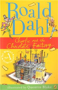Charlie and the Chocolate Factory - Roald Dahl