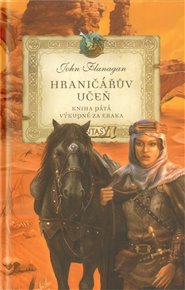 Výkupné za Eraka: Hraničářův učeň - Kniha pátá - John Flanagan