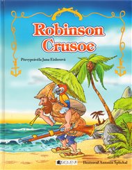 Robinson Crusoe - pro děti - Jana Eislerová, Antonín Šplíchal