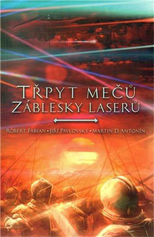 Třpyt mečů, záblesky laserů -  kol.