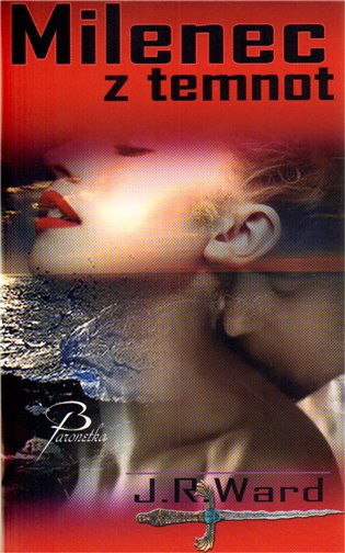 Milenec z temnot: Bratrstvo černé dýky - J. R. Ward
