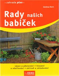 Rady našich babiček: Zahrada plus - Andrea Kern
