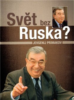 Levně Svět bez Ruska? - Jevgenij Primakov
