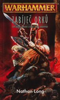 Levně Warhammer - Zabíječ orků - Nathan Long