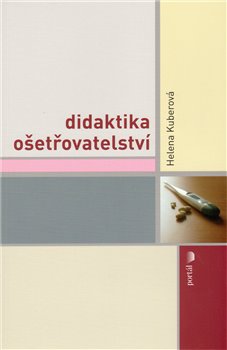 Levně Didaktika ošetřovatelství - Helena Kuberová