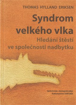 Levně Syndrom velkého vlka - Thomas Hylland Eriksen