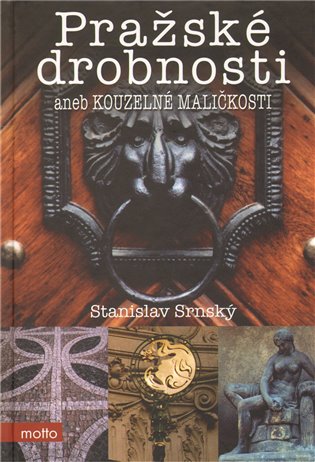 Pražské drobnosti - Stanislav Srnský