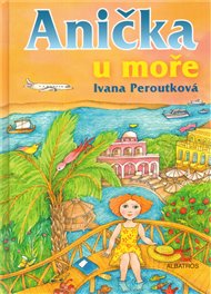 Anička u moře - Ivana Peroutková