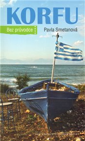 Korfu. Bez průvodce - Pavla Smetanová