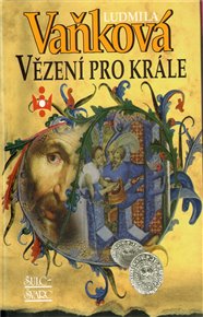 Vězení pro krále - Ludmila Vaňková