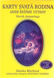 Karty Svatá rodina aneb řešíme vztahy: Nácvik channelingu - Zdenka Blechová