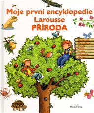 Příroda-Moje první encyklopedie Larousse