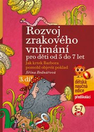 Rozvoj zrakového vnímání pro děti od 5 do 7 let: Jak krtek Barbora pomohl objevit poklad - Jiřina Bednářová