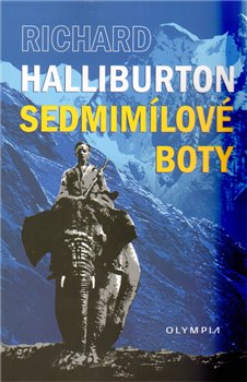 Sedmimílové boty - Richard Halliburton