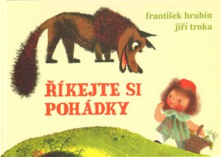 Říkejte si pohádky - František Hrubín