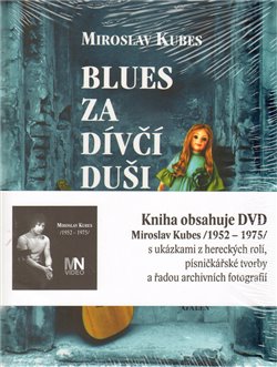 Levně Blues za dívčí duši. Básně 1970-1975 - Miroslav Kubes