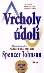 Vrcholy a údolí - Spencer Johnson