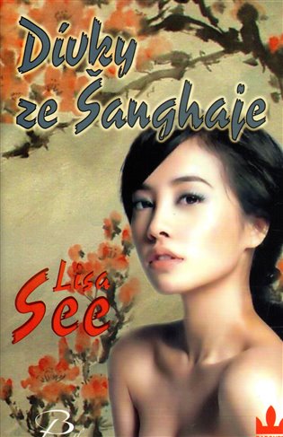 Dívky ze Šanghaje - Lisa See