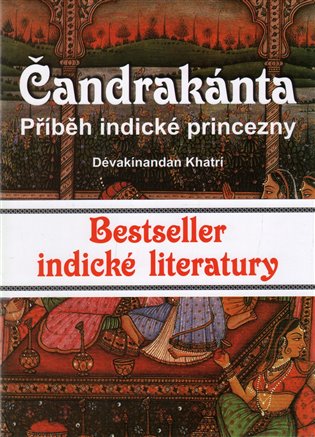 Čandrakánta: Příběh indické princezny - Dévakínandan Khartí