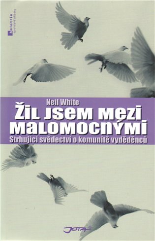 Žil jsem mezi malomocnými: Strhující svědectví o komunitě vydědenců - Neil White