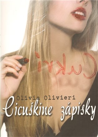 Cicuškine zápisky - Olivia Olivieri