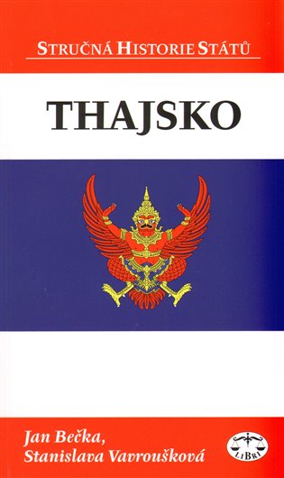 Thajsko - stručná historie států - Stanislava Vavroušková, Jan Bečka