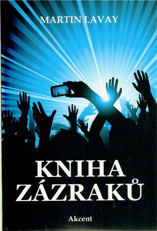 Kniha zázraků - Martin Lavay
