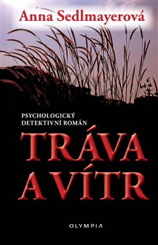 Levně Tráva a vítr - Anna Sedlmayerová