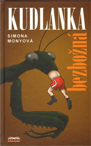 Kudlanka bezbožná - Simona Monyová